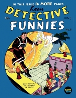 Keen Detective Funnies #6 1717475906 Book Cover