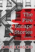 The Fire Escape Stories: Volume II 1537411128 Book Cover