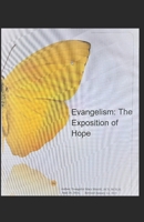 Evangelism: The Exposition of Hope: Want to Spread the Good News! B0F2VXTW9F Book Cover