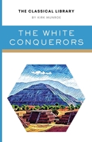 The White Conquerors 1777481651 Book Cover