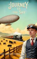 Journey To The Sky: A Jedidiah Davenport Adventure (Jedidiah Davenport Adventure Series) B0D56J6TYH Book Cover