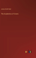 The Academics of Cicero 3368626590 Book Cover