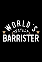 World's Okayest Barrister: Nice Notebook for Barrister Funny Christmas Gift Idea for Barrister Barrister Journal 100 pages 6x9 inches 1704246946 Book Cover