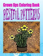 Grown Ups Coloring Book Restful Patterns Mandalas 153472804X Book Cover