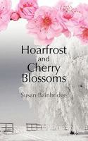Hoarfrost and Cherry Blossoms 1609765907 Book Cover