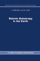 Seismic Anisotropy in the Earth 9401055963 Book Cover