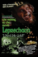 The Making of the Movie Leprechaun - I Need Me Gold! B0C1NK4R4V Book Cover