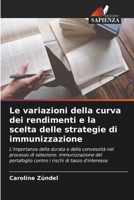 Le variazioni della curva dei rendimenti e la scelta delle strategie di immunizzazione (Italian Edition) 6630256441 Book Cover
