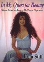 In My Quest for Beauty: Silicone Breast Implants - My 22-Year Nightmare 0958461112 Book Cover