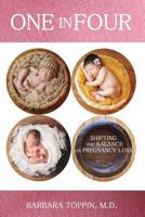 One in Four: Shifting the Balance on Pregnancy Loss 1482728907 Book Cover
