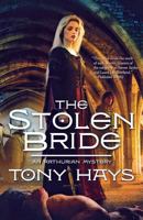 The Stolen Bride: An Arthurian Mystery 076533139X Book Cover