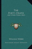 The Poet's Death: And Other Poems 1104397994 Book Cover