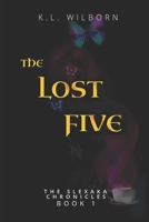 The Lost Five: Slexaka Chronicles: Book 1 B08FP5NKP4 Book Cover