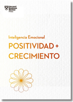 Positividad Y Crecimiento.Serie Inteligencia Emocional HBR (Positivity and Growth Spanish Edition) 8410121220 Book Cover