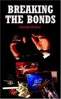 Breaking the Bonds 1420806017 Book Cover