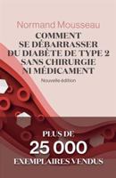 Comment se débarrasser du diabète type 2 2764624204 Book Cover