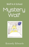 Wolf In A School: Adventure Wolf 1087923689 Book Cover