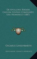 De Apollonii Rhodii Casuum Syntaxi Comparato Usu Homerico (1887) 1160383235 Book Cover