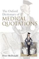 Oxford Dictionary of Medical Quotations (Oxford Medical Publications) 0198565984 Book Cover