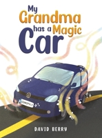 My Grandma Has a Magic Car 1398429767 Book Cover