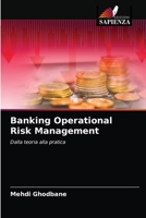 Banking Operational Risk Management: Dalla teoria alla pratica 620360917X Book Cover