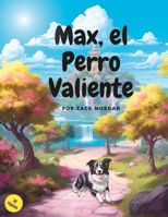 Max, el Perro Valiente B0C6VSX11D Book Cover