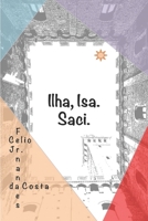 Ilha, Isa. Saci 1549803697 Book Cover
