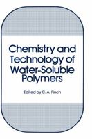 Chemistry and Technology of Water-Soluble Polymers 0306412519 Book Cover