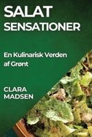 Salat sensationer: En Kulinarisk Verden af Grønt (Danish Edition) 1835790747 Book Cover