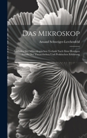 Das Mikroskop: Leitfaden Der Mikroskopischen Technik Nach Dem Heutigen Stande Der Theoretischen Und Praktischen Erfahrung 1022783998 Book Cover