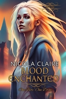 Blood Enchanted 1534621121 Book Cover