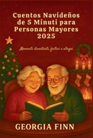 Cuentos Navideños de 5 Minuti para Personas Mayores 2025: Momenti divertenti, festivi e allegri (Italian Edition) B0FQTPBMQC Book Cover