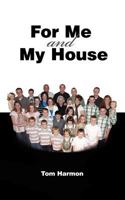For Me and My House 1609200306 Book Cover