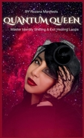 Quantum Queen: Master Identity Shifting & Exit Healing Loops 9153176723 Book Cover