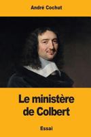 Le ministère de Colbert 1545560757 Book Cover