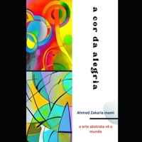 Die Farbe der Freude (Abstract artwork) B0C5KQGXT7 Book Cover