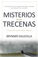 Misterios de las trecenas: Descubriendo las trecenas con quinta bemol, quinta aumentada, novena bemol y novena aumentada B0CPD7Z34V Book Cover