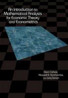 An Introduction to Mathematical Analysis for Economic Theory and Econometrics 0691118671 Book Cover