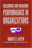 Measuring and Managing Performance in Organizations 0932633366 Book Cover