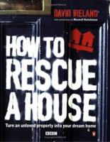 How to Rescue a House: Turn an Unloved Property into Your Dream Home 0141023368 Book Cover