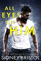 All Eyes on Him B09T5TQF8B Book Cover