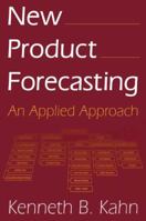 New Product Forecasting: An Applied Approach 0765616106 Book Cover