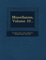 Miscellanies, Volume 10... 1249686938 Book Cover