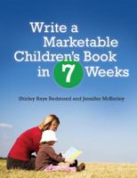 Write a Marketable Children's Book in 7 Weeks 1934938955 Book Cover