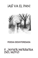 Así Va El Pan: Poesia Desinteresada B08PZW77D6 Book Cover