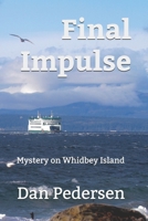 Final Impulse: Mystery on Whidbey Island 169576790X Book Cover