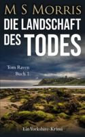 Die Landschaft des Todes: Ein Yorkshire-Krimi (Die Tom-Raven-Reihe) 1914537475 Book Cover
