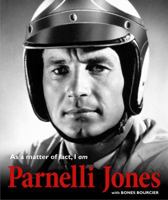 As a Matter of Fact I Am Parnelli Jones 0985773510 Book Cover