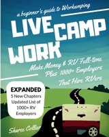 A Beginners Guide to Workamping: How to Make Money While Living in an RV & Travel Full-time, Plus 1000+ Employers Who Hire RVers 0578463911 Book Cover