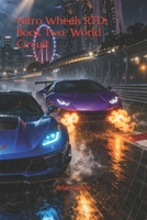 Nitro Wheels RTD: Book Two: World Circuit B0GV81TYZ9 Book Cover